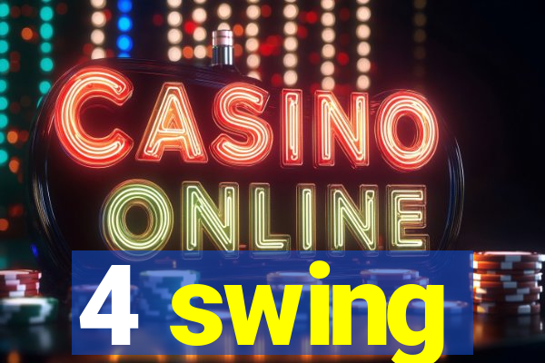 4 swing